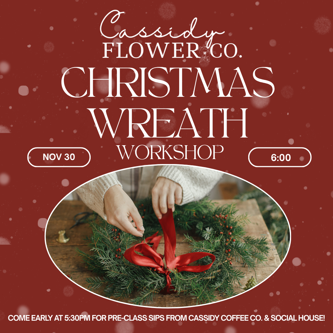 November 30th | Christmas Wreath Workshop