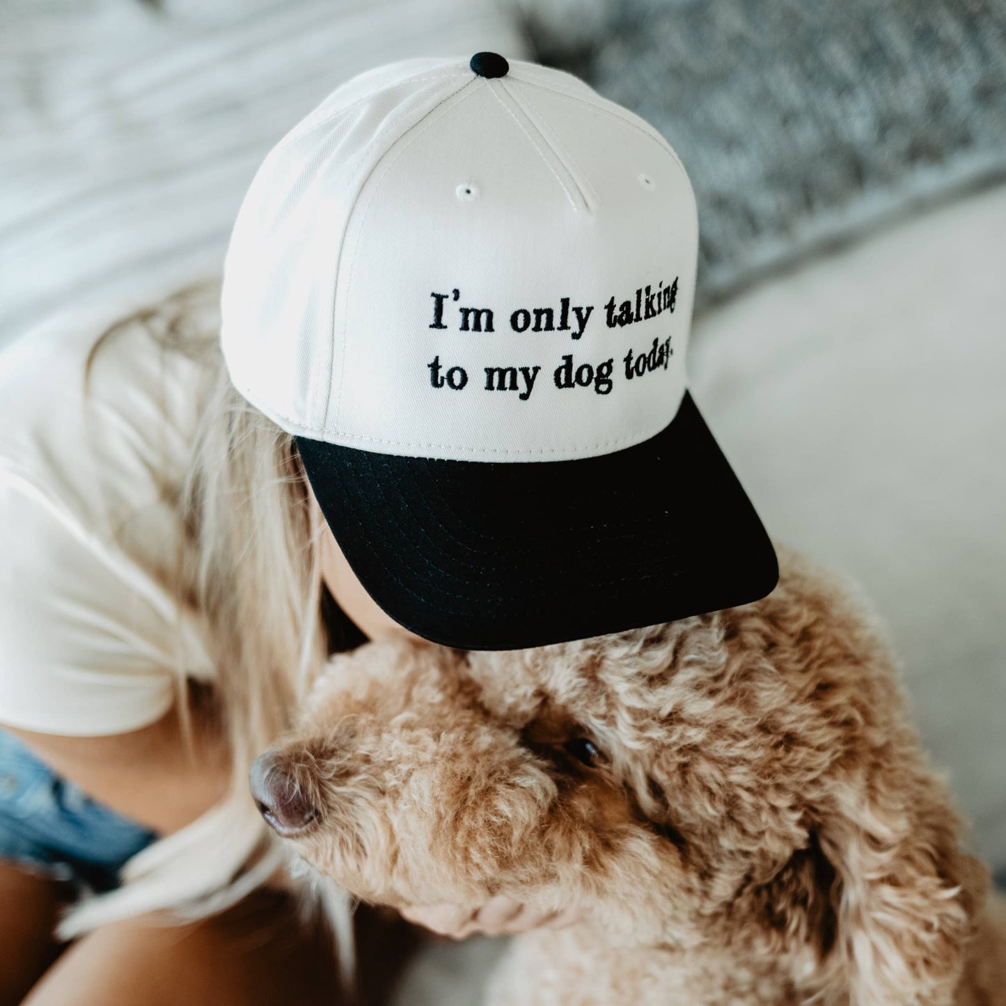I'm Only Talking To My Dog Today Hat