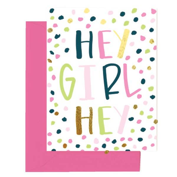 Hey Girl Hey Greeting Card