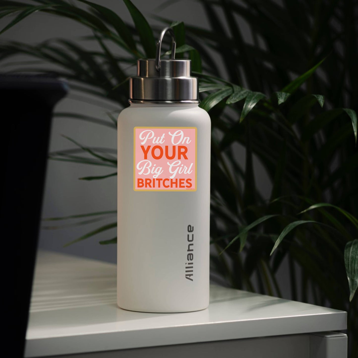 Put On Your Big Girl Britches Sticker