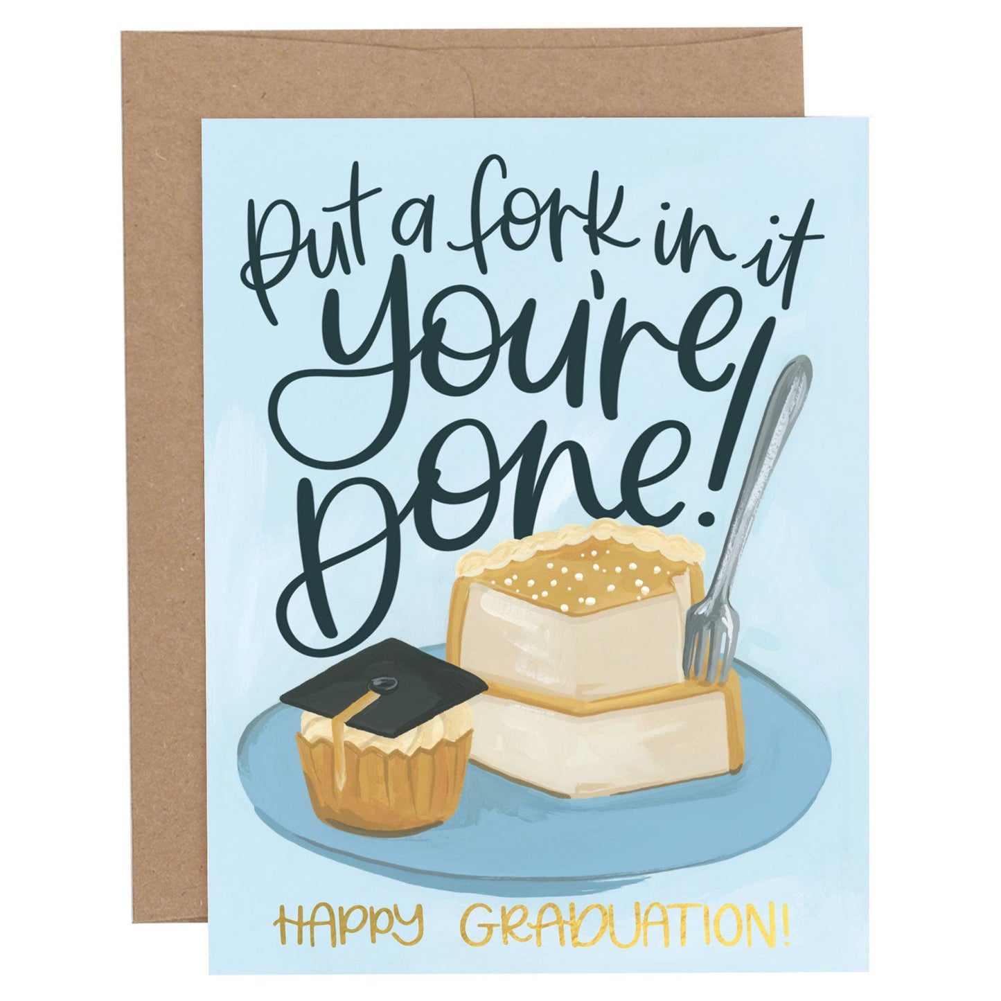 Put A Fork In It Graduation Greeting Card