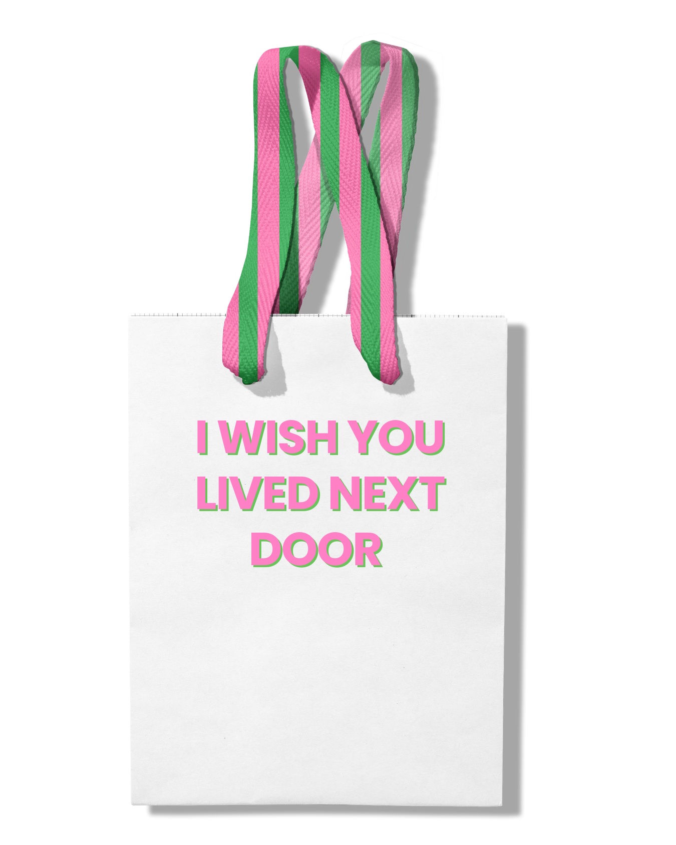 Funny Gift Bag | Wish You Lived Next Door | pink + green