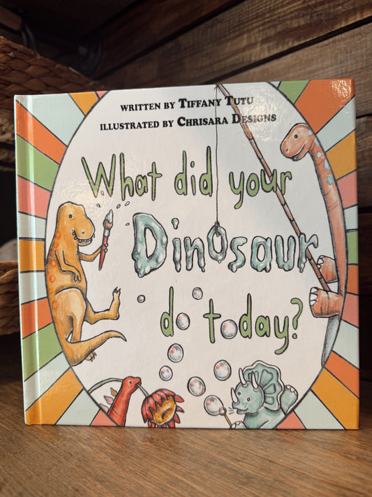 What Did Your Dino Do Today book