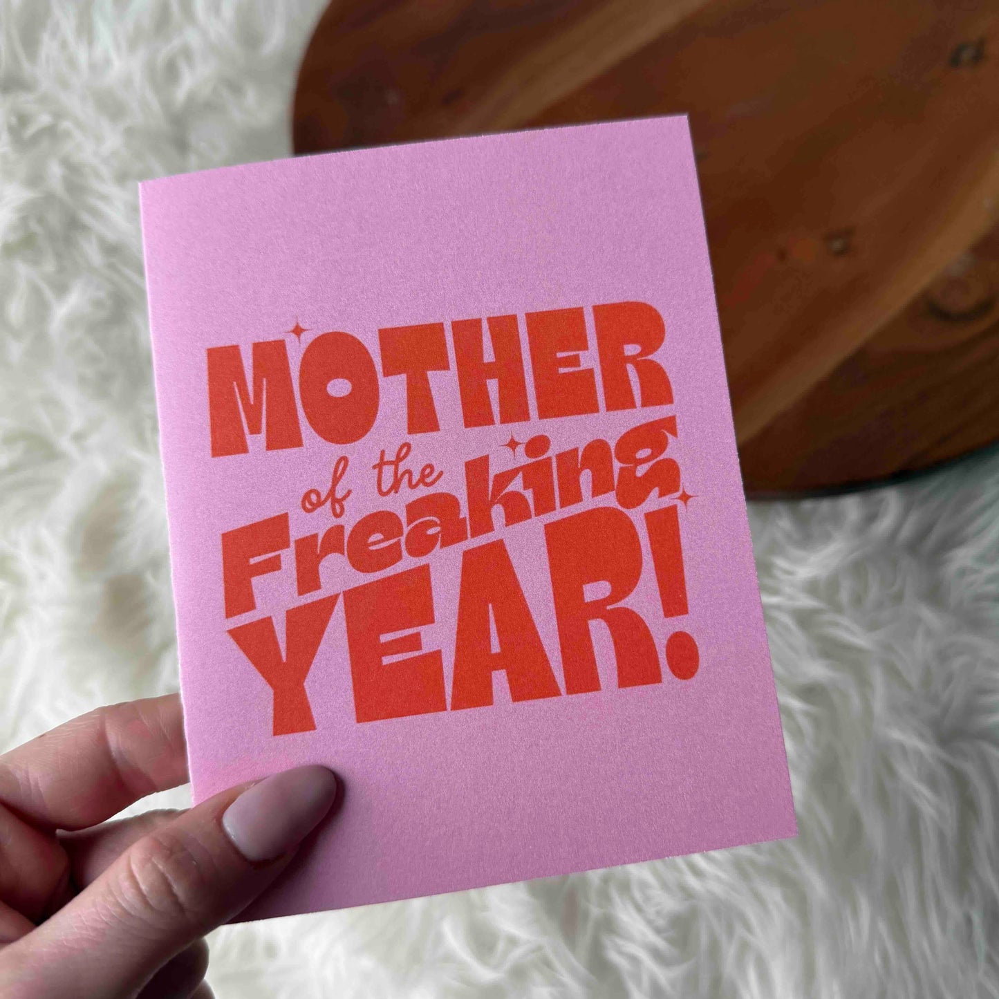 "Mother of the Freaking Year" pink card