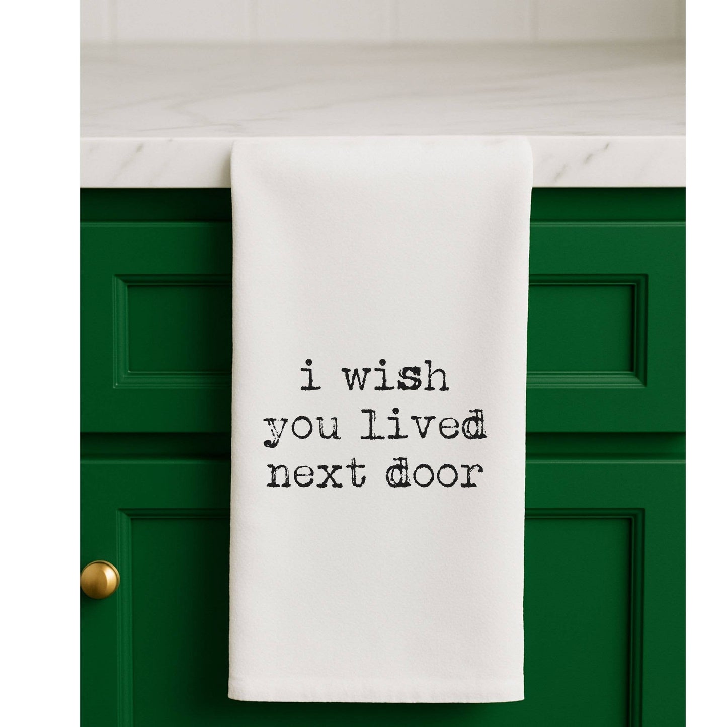 I Wish You Lived Next Door gift towel bestie friend