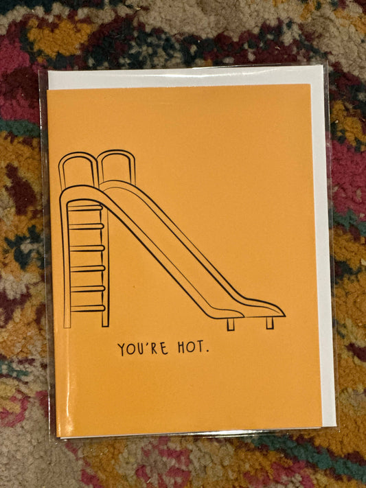 You’re Hot Greeting Card