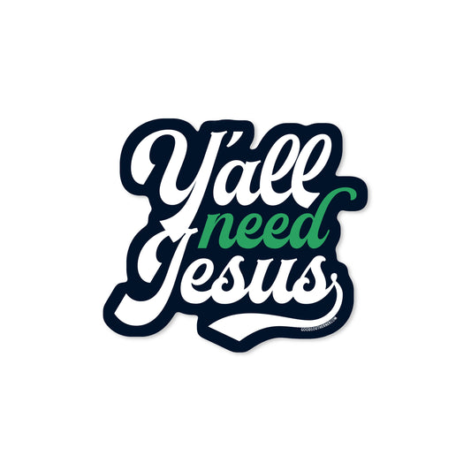 Y'all Need Jesus Sticker