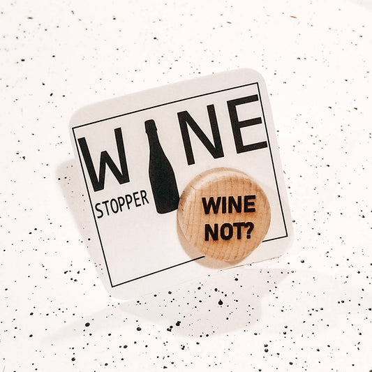 Wine Not? Wine Stopper